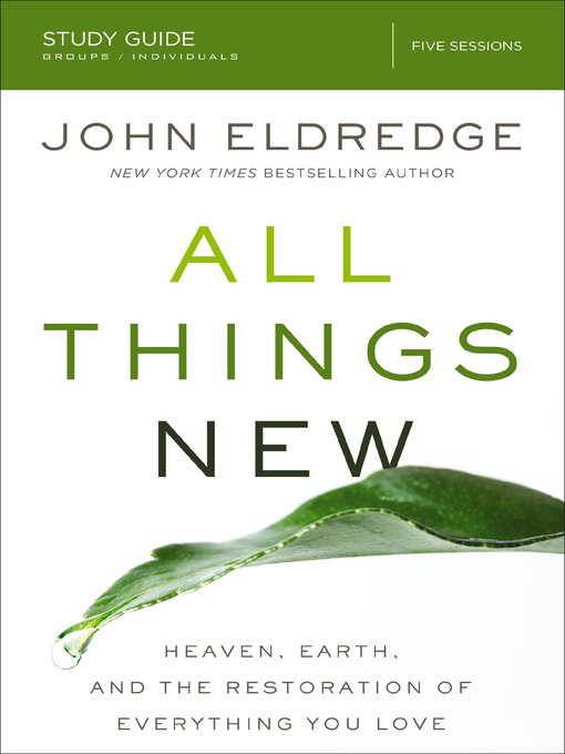 Title details for All Things New Study Guide by John Eldredge - Available